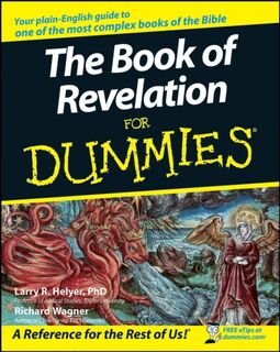 The Book of Revelation For Dummies - Richard Wagner, Larry R. Helyer (ISBN 9780470045213)