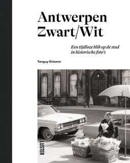Antwerpen zwart/wit - Tanguy Ottomer (ISBN 9789460583926)