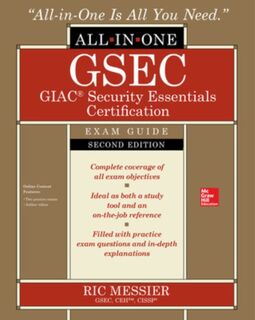 GSEC GIAC Security Essentials Certification All-in-One Exam Guide, Second Edition - Ric Messier (ISBN 9781260453201)