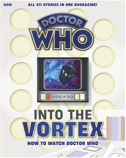 Into The Vortex: How To Watch Doctor Who - Marcus Hearn (ISBN 9781804912126)