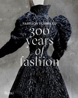 Fashion forward: 300 years of fashion - Pierre Berge (ISBN 9780847859771)