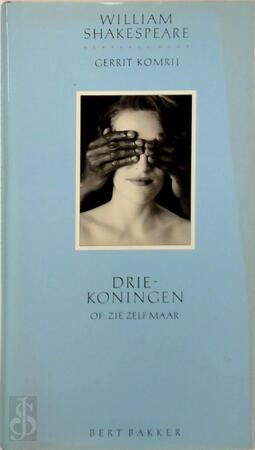 Drie-koningen of: zie zelf maar - William Shakespeare Drie-koningen of: zie zelf maar - William Shakespeare