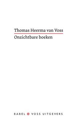 Onzichtbare boeken - Thomas Heerma van Voss Onzichtbare boeken - Thomas Heerma van Voss