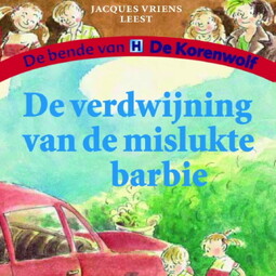 De verdwijning van de mislukte barbie - Jacques Vriens De verdwijning van de mislukte barbie - Jacques Vriens