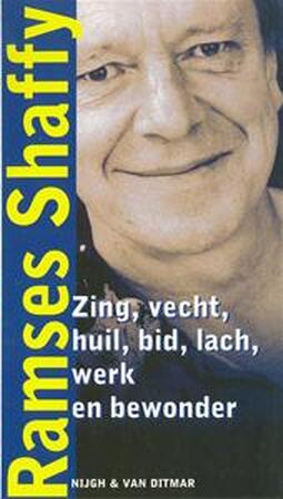Zing vecht huil bid lach werk en bewonder - R. Shaffy Zing vecht huil bid lach werk en bewonder - R. Shaffy