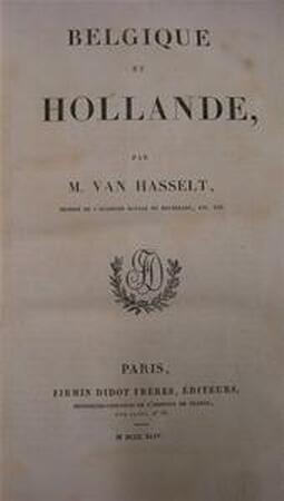Belgique et Hollande - André Henri Constant van Hasselt Belgique et Hollande - André Henri Constant van Hasselt