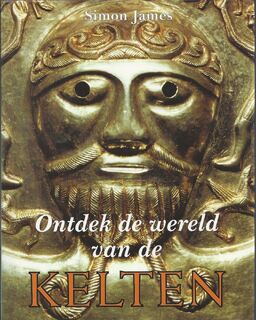 Ontdek de wereld van de Kelten - Simon James (ISBN 9789023008330)