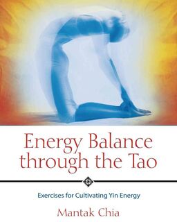 Energy Balance Through the Tao - Mantak Chia (ISBN 9781594770593)