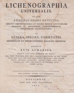 Lichenographia universalis. In qua lichenes omnes detectos [...] ad genera, species, varietates [...] redegit - Erik Acharius