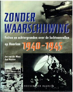 Zonder waarschuwing - J. van der Maas, A. Neeven (ISBN 9789060763889)