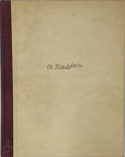les fleurs du mal / De bloemen van den booze - Charles Baudelaire