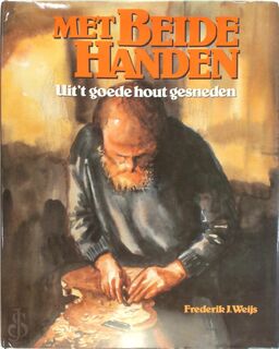Met beide handen - Frederik J. Weijs (ISBN 9789065130945)