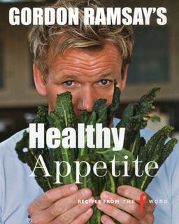 Gordon ramsay's healthy appetite - Gordon Ramsay (ISBN 9781844006366)