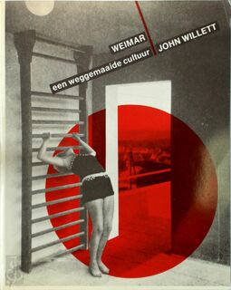 Weimar, een weggemaaide cultuur - John Willett, Bab Westerveld (ISBN 9789029084321)