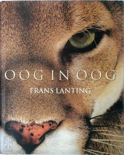 Oog in oog - Frans Lanting, Christine Eckstrom, Anna Vesting (ISBN 9783822883938)