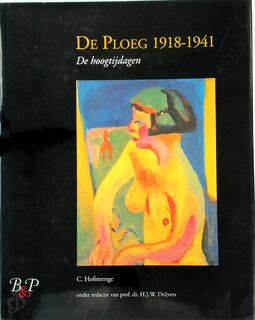De Ploeg 1918-1941 - Cees Hofsteenge, [Red.] H.J.W. Drijvers (ISBN 9789054770091)