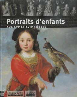 Portraits d'enfants aux XVIe et XVIIe siècles - Ida Boelema, Frans Halsmuseum, Koninklijk Museum voor Schone Kunsten (belgium) (ISBN 9789076588162)