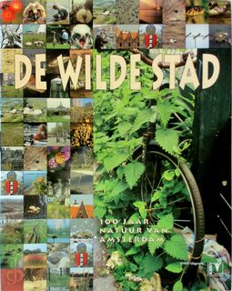 De wilde stad - Henk van Halm, Koninklijke Nederlandse Natuurhistorische Vereniging (ISBN 9789050111430)