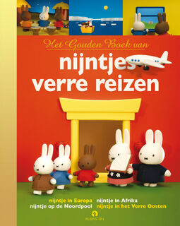 Het Gouden Boek van nijntjes verre reizen - Dick Bruna (ISBN 9789047626503)