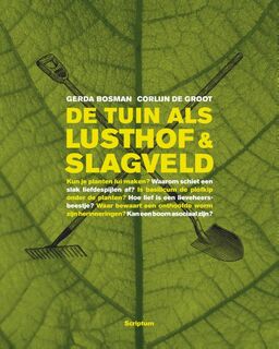 De tuin als lusthof en slagveld - Gerda Bosman, Corlijn de Groot (ISBN 9789055949625)