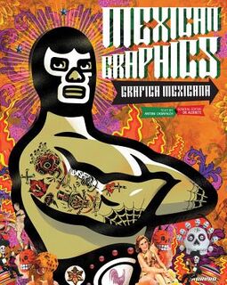 Mexican Graphics / Grafica Mexicana - Antoni Cadafalch (ISBN 9781907621024)