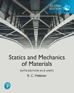 Statics and Mechanics of Materials, 6th Global edition in SI Units - Russell C. Hibbeler (ISBN 9781292460208)