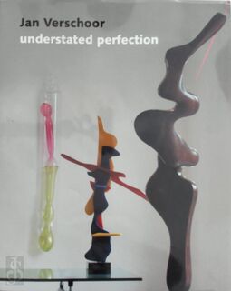 Jan Verschoor understated perfection - R.M. Lapre, H. Paalman, F. Jeursen (ISBN 9789080843721)