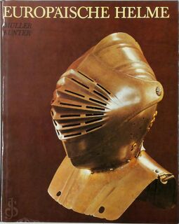 Europäische Helme - H. Müller, F. Kunter