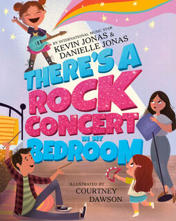 There's a Rock Concert in My Bedroom - Kevin Jonas, Danielle Jonas (ISBN 9780593352076)