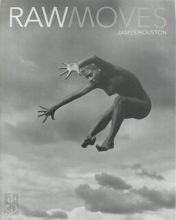 Raw Moves - James Houston (ISBN 9789057034138)