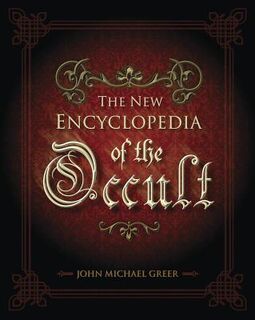 The New Encyclopedia of the Occult - John Michael Greer (ISBN 9781567183368)