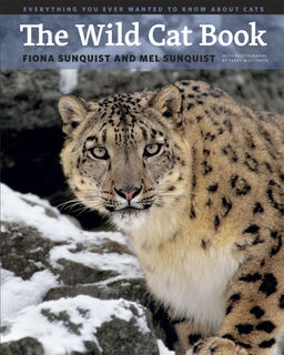 The Wild Cat Book - Fiona Sunquist, Mel Sunquist (ISBN 9780226780269)