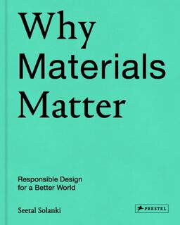 Why Materials Matter - Seetal Solanki (ISBN 9783791384719)