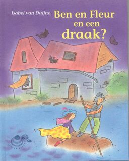 Ben en Fleur en een draak? - Isabel van Duijne (ISBN 9789043703017)