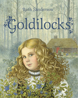 Goldilocks - Ruth Sanderson (ISBN 9781566560450)