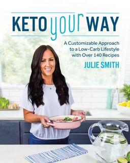 Keto Your Way - Julie Smith (ISBN 9781628603859)