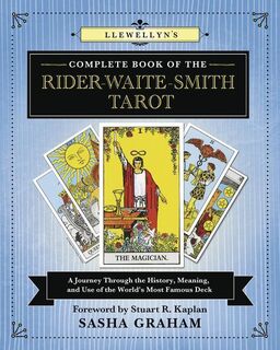 Llewellyn's Complete Book of the Rider-Waite-Smith Tarot - Sasha Graham (ISBN 9780738753195)