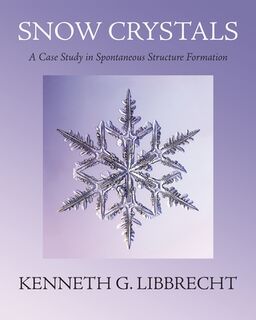 Snow Crystals - Kenneth G. Libbrecht (ISBN 9780691200378)