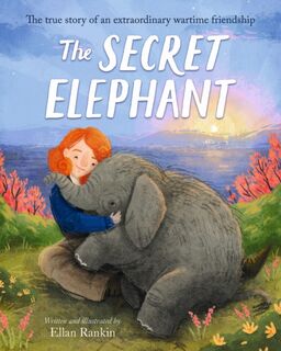 The Secret Elephant - Ellan Rankin (ISBN 9781526363794)