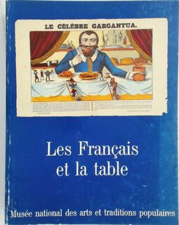 Les Français et la table - Musée National Des Arts Et Traditions Populaires (France) (ISBN 9782711820306)