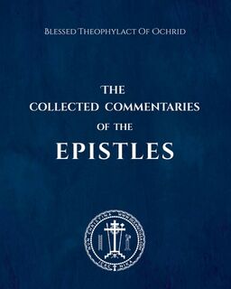 The Collected Commentaries of the Epistles - Nun Christina (ISBN 9798316574643)