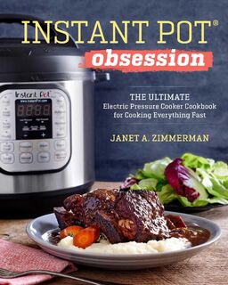 Instant Pot® Obsession - Janet A. Zimmerman (ISBN 9798886084115)