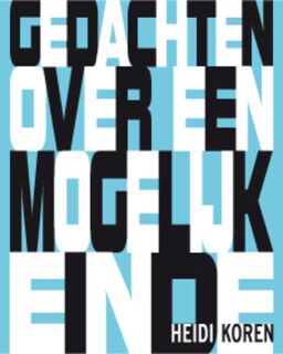 Gedachten over een mogelijk einde - Heidi Koren (ISBN 9789491738227)