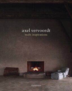 Axel Vervoordt: Wabi Inspirations - Axel Vervoordt (ISBN 9782080301451)