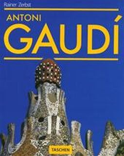 Gaudí, 1852-1926 - Rainer Zerbst (ISBN 9783822821718)