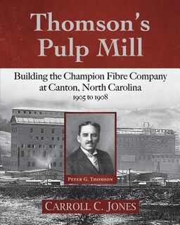 Thomson's Pulp Mill - Carroll C Jones (ISBN 9781945619670)