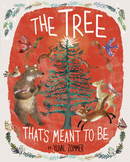 The Tree That's Meant to Be: A Christmas Book for Kids - Yuval Zommer (ISBN 9780593119679)