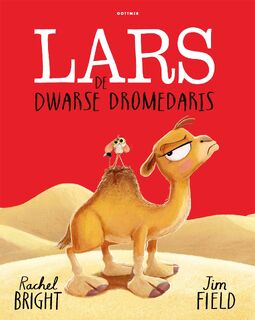 Lars de dwarse dromedaris - Rachel Bright (ISBN 9789025780562)