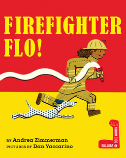 Firefighter Flo! - Andrea Zimmerman (ISBN 9780823451579)