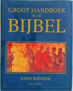 Groot handboek bij de Bijbel - J. Bowker (ISBN 9789024285563)